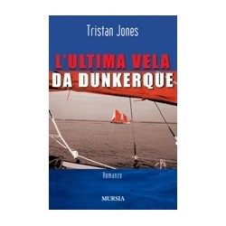 L'Ultima vela da Dunkerque