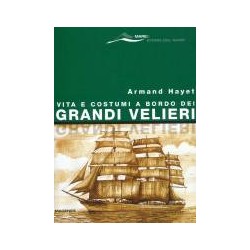 Vita e costumi a bordo dei grandi velieri